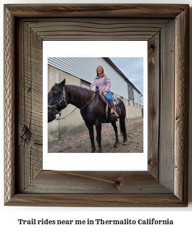 trail rides near me in Thermalito, California